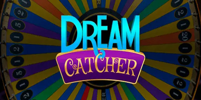 Cara Mendapatkan Menang Besar Di Casino Dream Catcher